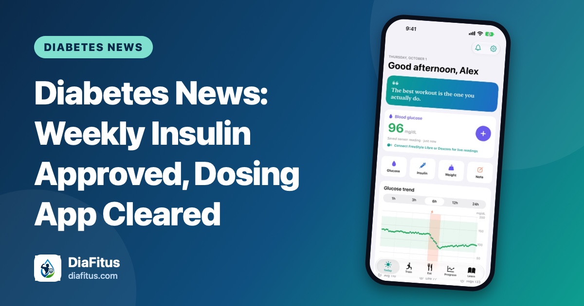 DiaFitus app Today screen with a glucose trend chart beside the title Diabetes News: Weekly Insulin Approved, Dosing App Cleared