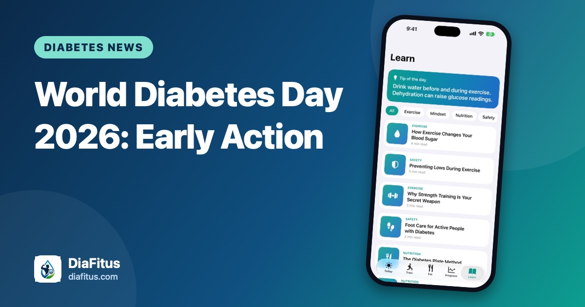 DiaFitus cover reading World Diabetes Day 2026: Early Action beside a phone showing the app's Learn tab